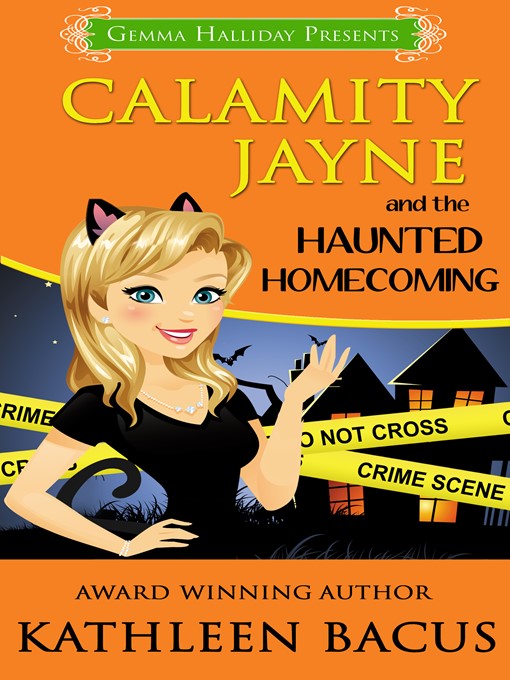 Title details for Calamity Jayne and the Haunted Homecoming by Kathleen Bacus - Wait list